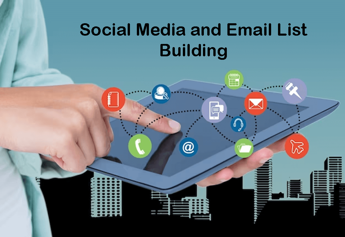 Social Media and Email List Building