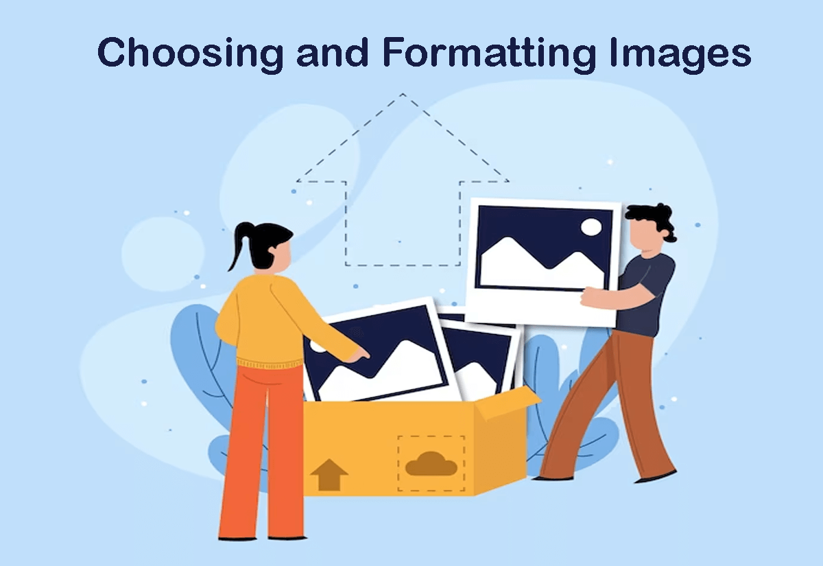 Choosing and Formatting Images