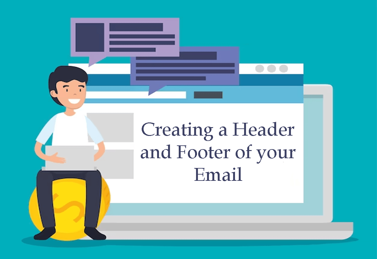 Creating a Header and Footer of your Email