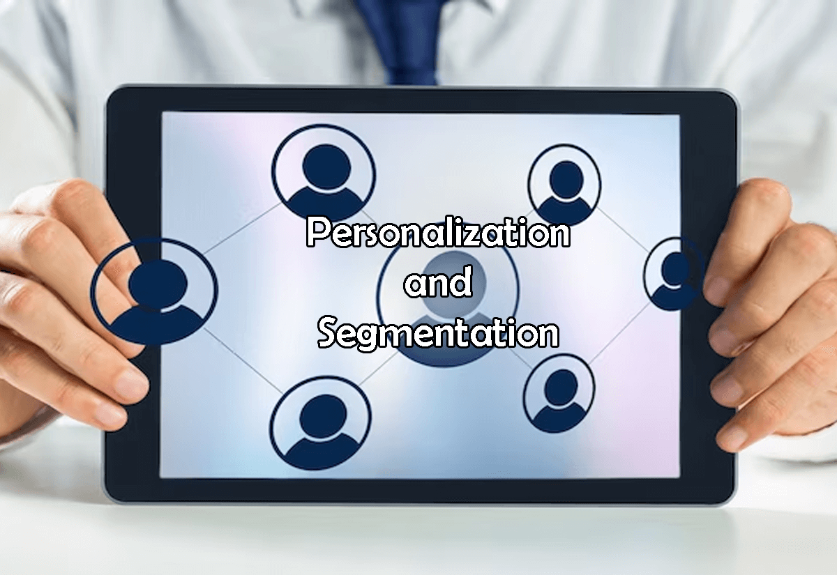 Personalization and Segmentation