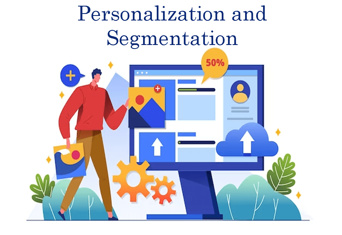 Personalization and Segmentation